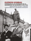 Guzmán Gombau fotografía el VII Centenario de la Universidad de Salamanca (1953-1954) (eBook): Liberalización cultural y apertura internacional de la universidad franquista